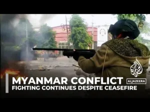 Myanmar conflict Fighting continues despite Chinese brokered ceasefire